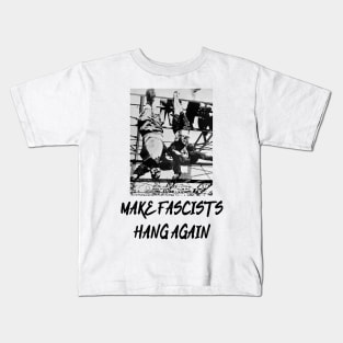 Make Fascists Hang Again Kids T-Shirt